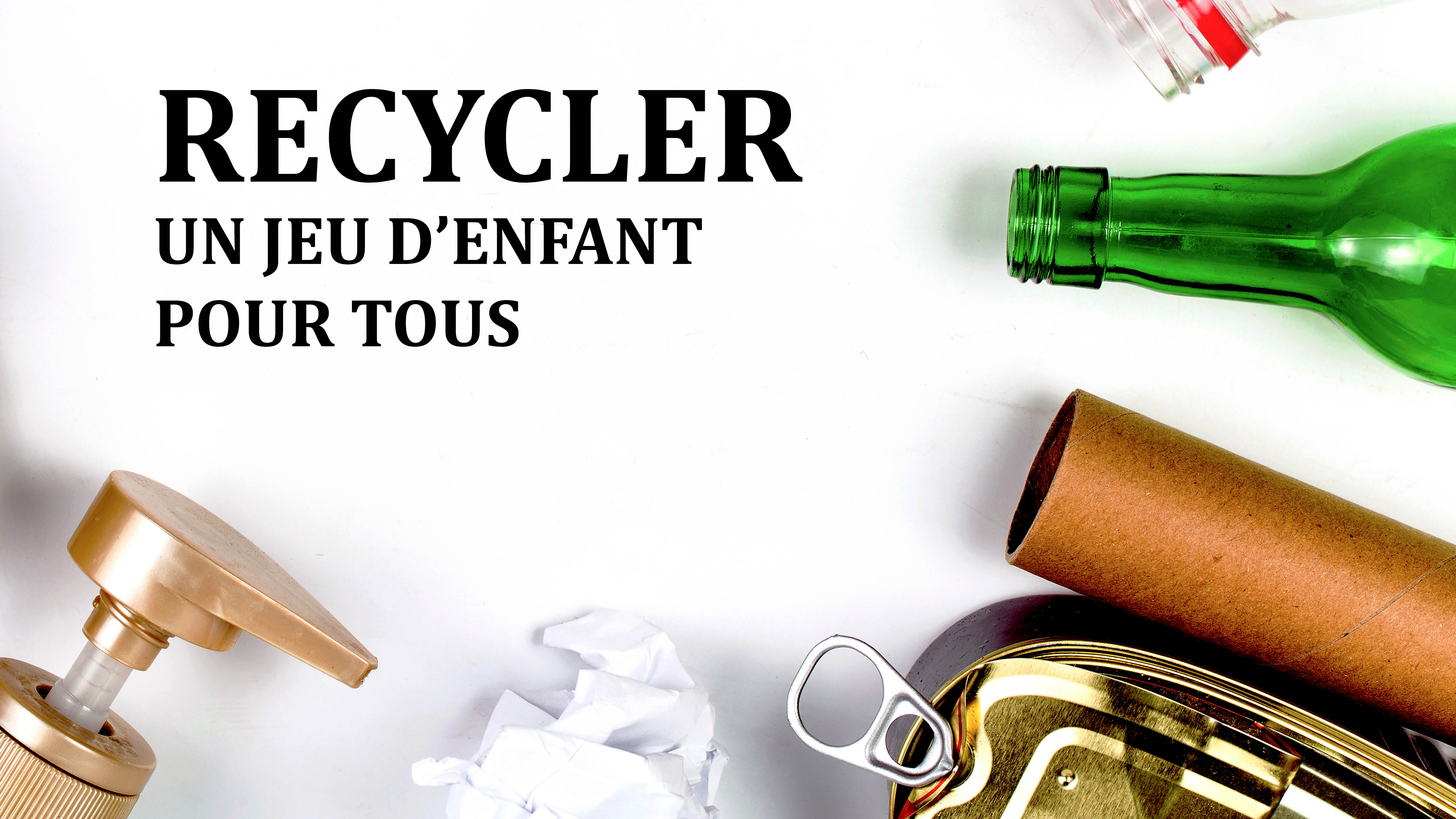 Recycler Un jeu d'enfant pour tous